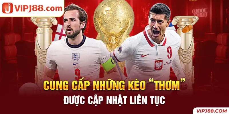 J88 cung cấp cho bet thủ các kèo thơm