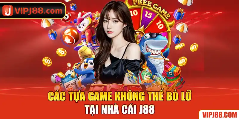 Một vài hình thức giải trí thú vị không nên bỏ lỡ tại J88