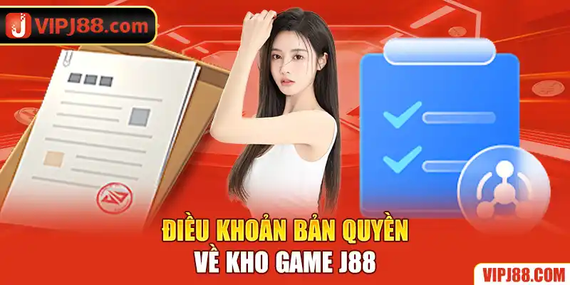 Điều khoản dành riêng cho hệ thống kho game J88 cung cấp