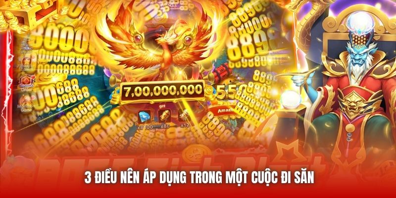 3 điều nên áp dụng trong một cuộc đi săn