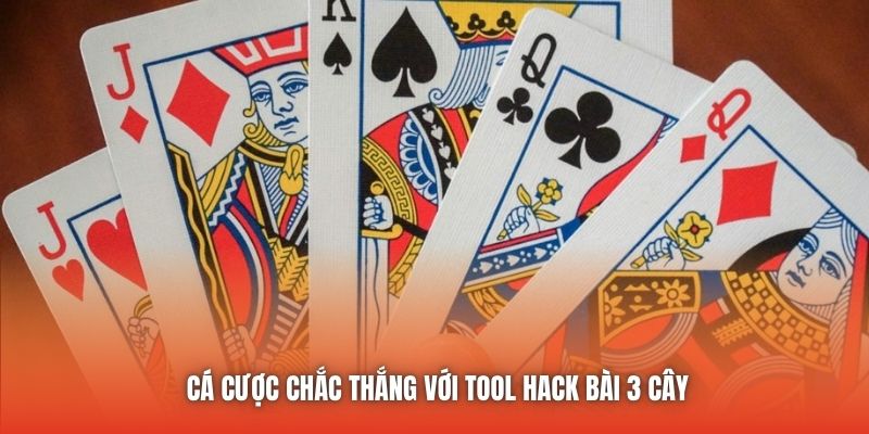 Cá cược chắc thắng với tool hack bài 3 cây