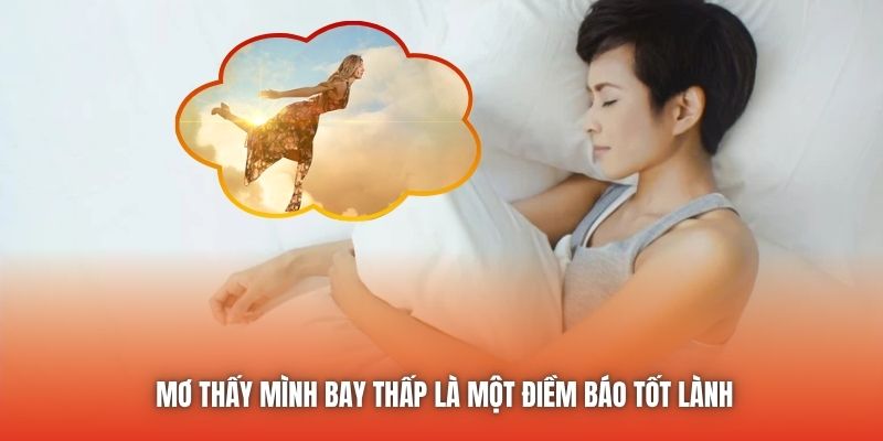 Mơ thấy mình bay thấp là một điềm báo tốt lành