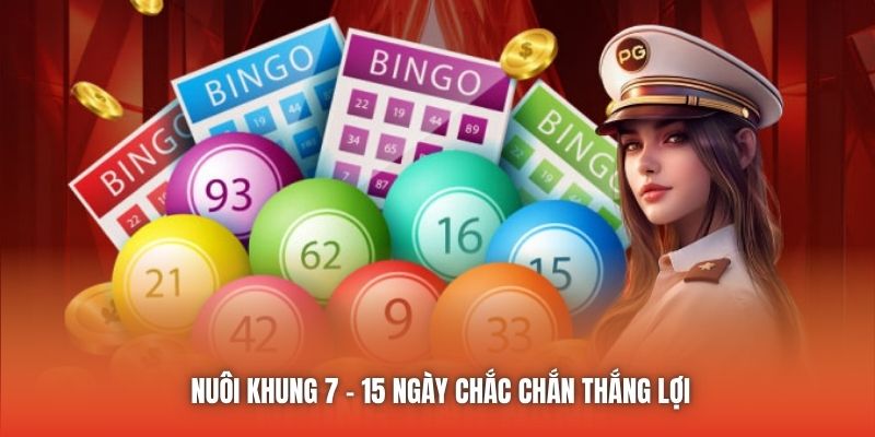 Nuôi khung 7 - 15 ngày chắc chắn thắng lợi