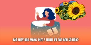 Mơ Thấy Hoa Mang Theo Ý Nghĩa Và Các Con Số Nào?