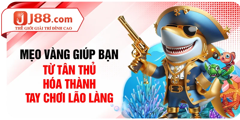 Mẹo vàng giúp bạn từ tân thủ hóa thành tay chơi lão làng