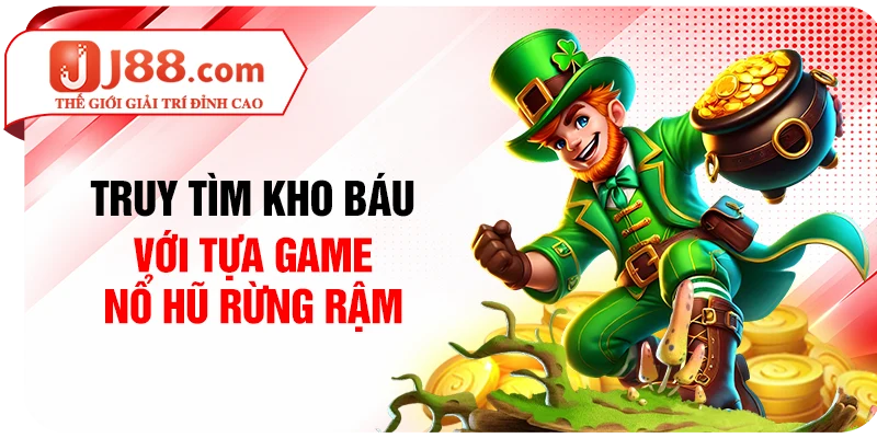 Truy tìm kho báu với tựa game nổ hũ Rừng Rậm
